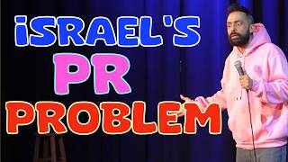ISRAEL'S PR PROBLEM | STAND UP COMEDY