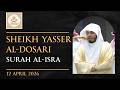 Surah Al Isra 70 89 Sheikh Yasser Al Dosari Fajr 12th Apr 2026 English Translation 