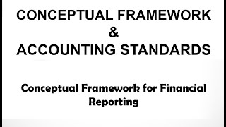 CFAS Series #3: The Conceptual Framework