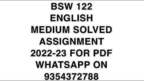 BSW 122 ENGLISH MEDIUM SOLVED ASSIGNMENT 2022-23 FOR PDF WHATSAPP ON 9354372788