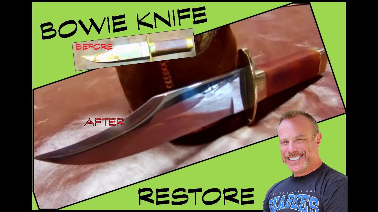 Rusty Bowie Knife Restoration YouTube