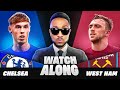 MAH LIVE: CHELSEA VS WEST HAM UNITED PREMIER LEAGUE SENSATIONAL SUNDAY WATCH ALONG!