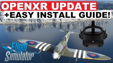 MSFS | NEW OPENXR UPDATE + INSTALL GUIDE | HP REVERB G2