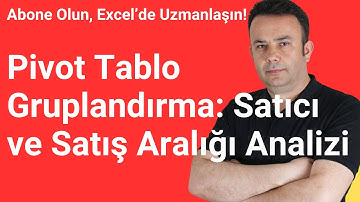 Pivot Tabloda Gruplama Nasıl Yapılır? - Ömer BAĞCI