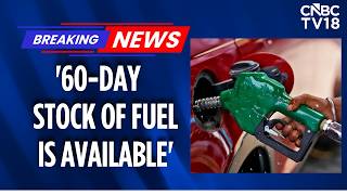 Fuel Crisis Fears? Indian Govt Assures Adequate Fuel Stock | Fuel Supply Updates | Gulf War | N18V
