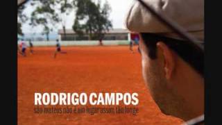 Miniatura de vídeo de "Rodrigo Campos - Fim da Cidade - São Mateus não é um lugar assim tão longe"
