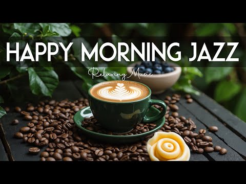 Happy Morning Jazz 🎶 June Bossa Nova Instrumental and Relaxing Jazz Cafe Music for Studying.