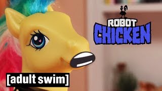 3 My Little Pony Moments | Robot Chicken | Adult Swim