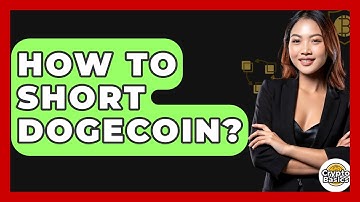 How to Short Dogecoin? - CryptoBasics360.com