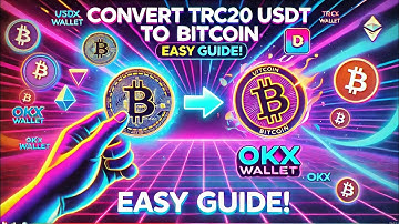 How to Convert TRC20 USDT to Bitcoin Using OKX Wallet