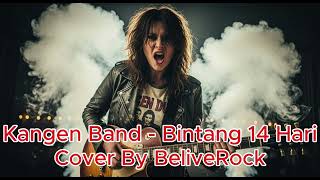 Download Lagu Kangen Band – Bintang 14 Hari (Rock Version Cover by Beliverock) MP3 Download Lagu Kangen Band – Bintang 14 Hari (Rock Version Cover by Beliverock) MP3