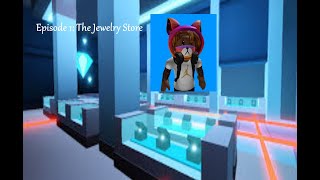 JailBreak Episode 1: The Jewelry Store Robbery
