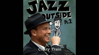 Frank Sinatra Sings Crazy Train