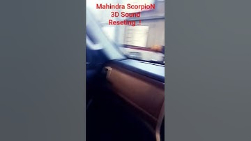 Mahindra ScorpioN 3D sound Resetting | Music sounds not audible properly | Do Reset