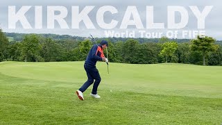 World Tour of Fife: Episode 4, KIRKCALDY GOLF CLUB