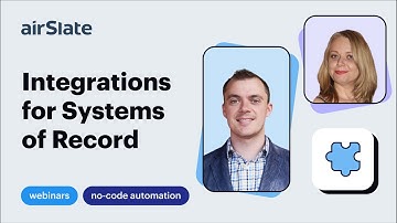 Webinar: airSlate Integrations for Systems of Record