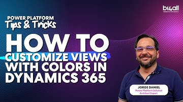 How to Customize Views with Colors in Dynamics 365 | BI4ALL