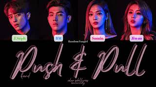 [REUPLOAD] K.A.R.D (카드) - Push & Pull [Colour Coded Lyrics Han/Rom/Eng]