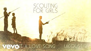 Video thumbnail of "Scouting For Girls - This Ain't a Love Song (Acoustic - Official Audio)"