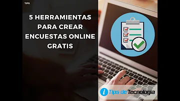 ¿Qué herramienta es la más apropiada para el desarrollo de una encuesta?