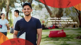 Standard Mental Health First Aid for Tertiary Students - What to Expect Standard Mental Health First Aid for Tertiary Students - What to Expect