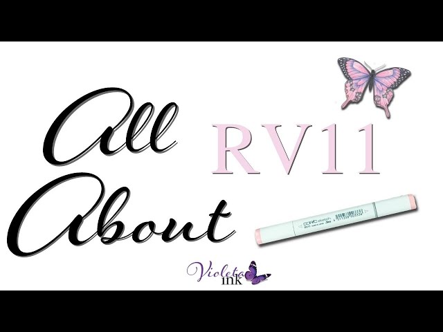 All About Copic Marker RV11  | Violeta-Ink.com class=