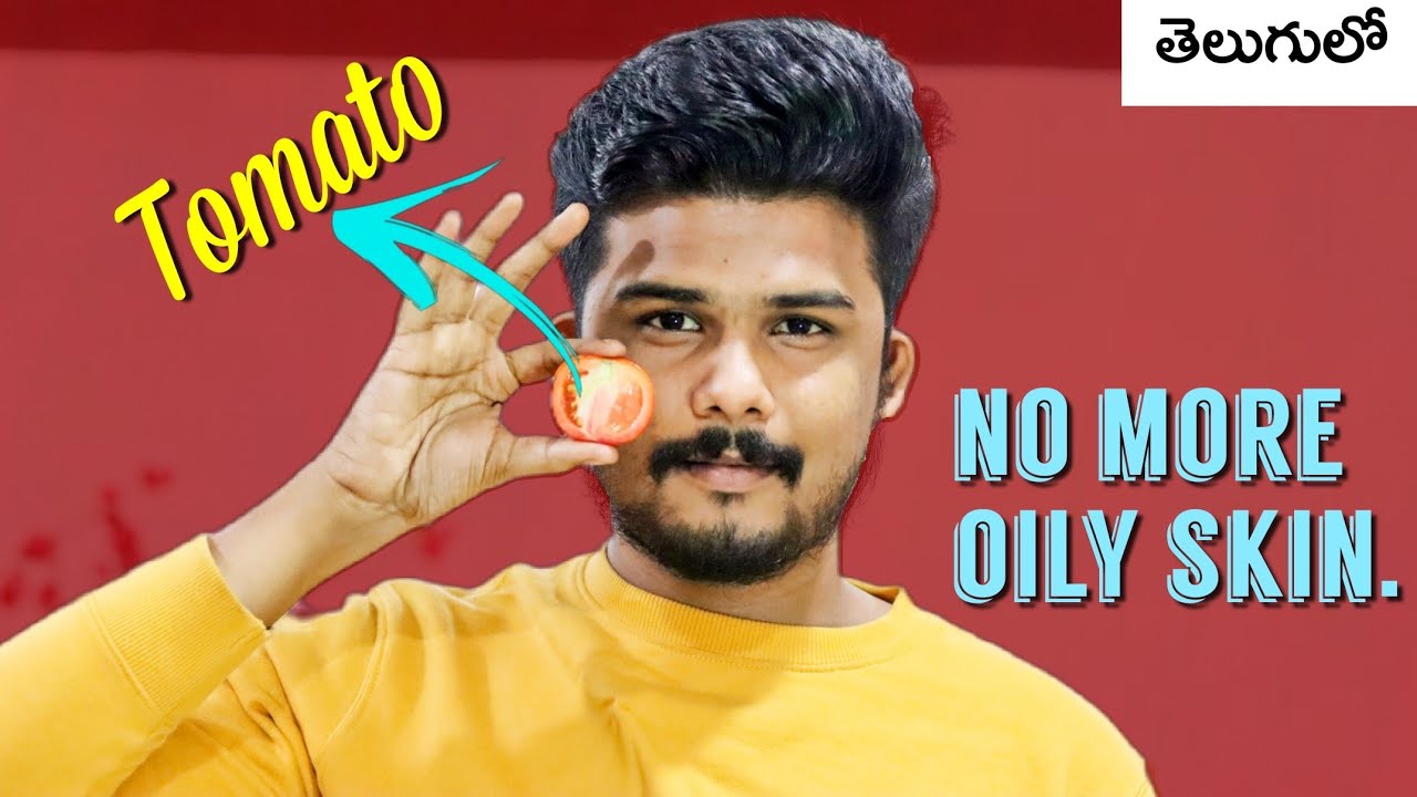 Natural Remedies To Get RID OF OILY SKIN Mens Grooming In Telugu