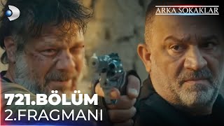 Arka Sokaklar 721. Bölüm 2. Fragman  @kanald @DMediaProduction