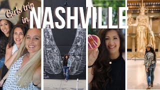 The BEST Girls WEEKEND in NASHVILLE | What to EAT SEE and DO in Nashville TN | MUST-DO in Nashville