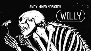 nobigdyl. & Andy Mineo - WILLY (Lyrics)