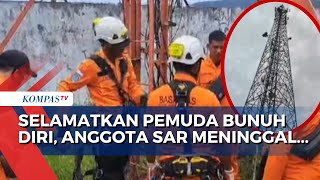 Selamatkan Pemuda Mabuk yang Coba Bunuh Diri, Anggota SAR Jatuh dari Tower dan Meninggal Dunia