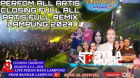 SPESIAL CLOSING ALL ARTIS SYILA MUSIK PEKAN RAYA LAMPUNG FULL MUSIK CIRI KHAS REMIX LAMPUNG PKOR2024