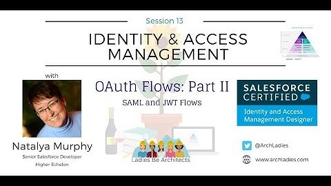 OAuth Part 2: SAML and JWT Flows with Natalya Murphy