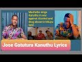 JOSE GATUTURA _ KANUTHU LYRICS.