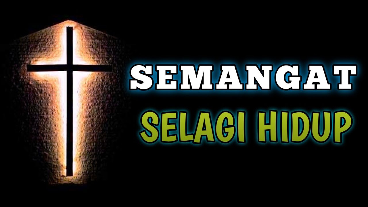 Semangat selagi hidup | Renungan dan doa pagi