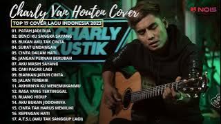 PATAH JADI DUA - ALDA RISMA | CHARLY VAN HOUTEN COVER TERBAIK (CHARLYKUSTIK FULL ALBUM 2023)