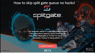 How to skip split gate queue! Works 99% of the time!