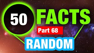 50 Fun Facts | Incredibly Interesting Facts