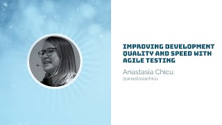 Celebrity Ruby on Ice 2019: Improving Development Quality and Speed with Agile Testing by Anastasia Chicu Profile