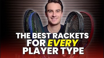 These are the BEST Rackets for every type of Tennis Player | Rackets & Runners