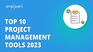 Top 10 Project Management Tools 2023 | Project Management Tools And Techniques | Simplilearn
