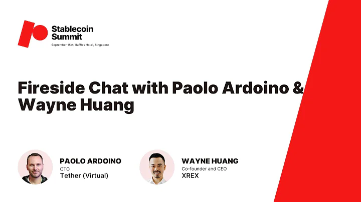 The Future of Stablecoins: Fireside Chat with Paolo Ardoino & Wayne Huang