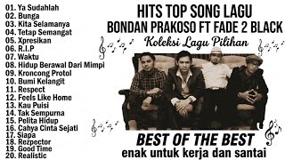 Download lagu TOP BEST LAGU BONDAN PRAKOSO FT FADE 2 BLACK || LAGU NOSTALGIA 