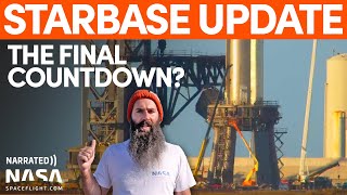 Work Ramps Up at Starbase for Final Preparations | Starbase Update