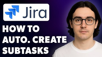 How To Automatically Create Subtasks In Jira To Speed Up Sprint Planning [2025 Guide]