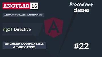 #22 ngIf Directive | Angular Components & Directives | A Complete Angular Course
