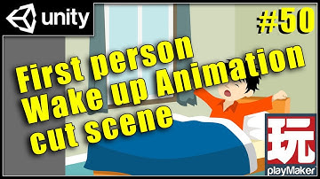 First Person Wake Up animation - Beginner Playmaker Tutorial