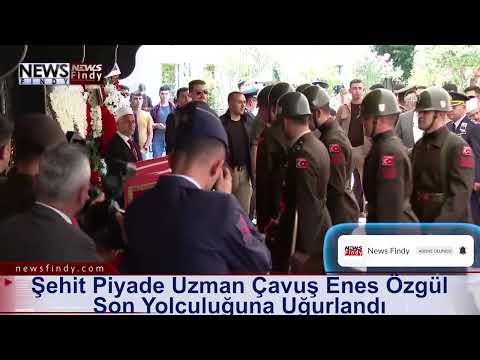 Şehit Piyade Uzman Çavuş Enes Özgül Son Yolculuğuna Uğurlandı