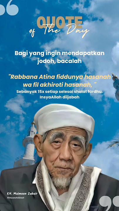 Doa Agar Cepat Mendapatkan Jodoh Dari Mbah Maimoen Zubair