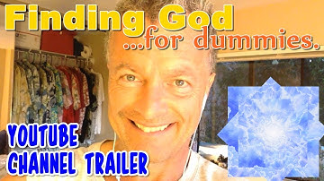 "Finding GOD... for dummies" trailer (Inspired by the teachings of ACIM)